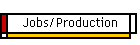 Jobs/Production